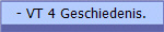 - VT 4 Geschiedenis.