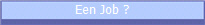 Een Job ?