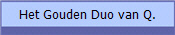 Het Gouden Duo van Q.
